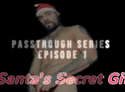 Passthrough Series - Episode 1: Santa’s Secret Gift
