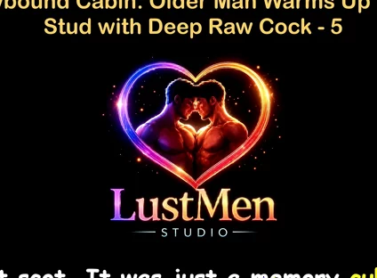 English Audio Gay Sex Story - Snowbound Cabin Older Man Warms up Young Stud with Deep Raw Cock - Part 5