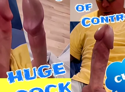 Huge Cock of Sixxbig Is Out of Control and Cums...
